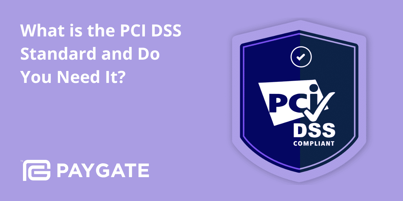Что такое стандарт PCI DSS и нужен ли он вам?